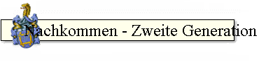 Nachkommen - Zweite Generation