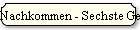 Nachkommen - Sechste Generation