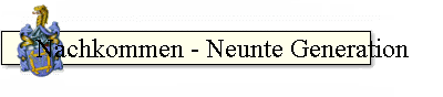 Nachkommen - Neunte Generation